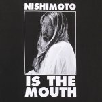 NISHIMOTO IS THE MOUTH ニシモトイズザマウス 通販 神戸